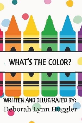 Cover of What's The Color?