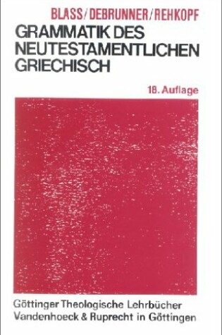 Cover of Grammatik Des Neutestamentlichen Griechisch