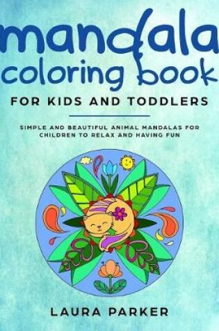 Cover of Mandala Coloring Book for Kids and Toddlers