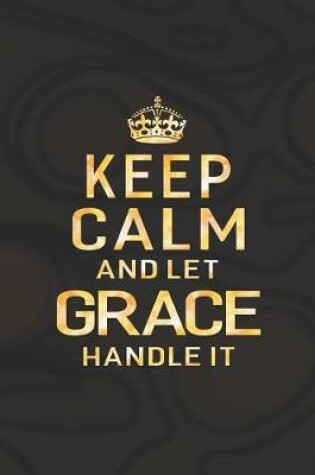 Cover of Keep Calm and Let Grace Handle It