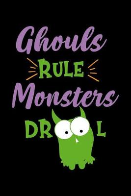 Book cover for Ghouls Rule Monsters Drool