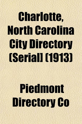 Book cover for Charlotte, North Carolina City Directory (Serial] (1913)