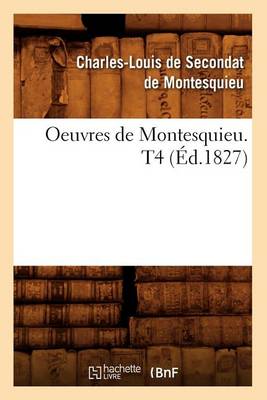 Cover of Oeuvres de Montesquieu. T4 (Ed.1827)