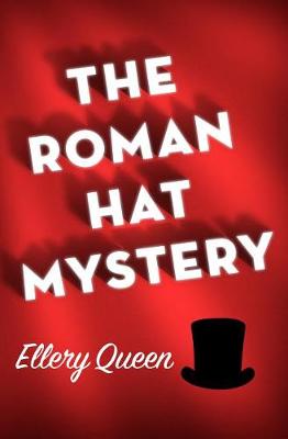 The Roman Hat Mystery by Ellery Queen