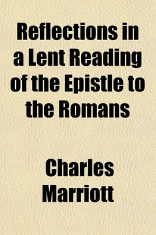 Cover of Reflections in a Lent Reading of the Epistle to the Romans