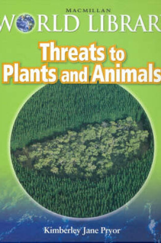 Cover of Threats Plants Animals Bind Up Macmillan Library