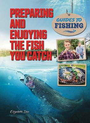 Book cover for Preparing and Enjoying the Fish You Catch