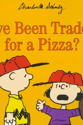 Cover of I'Ve Been Traded for a Pizza?