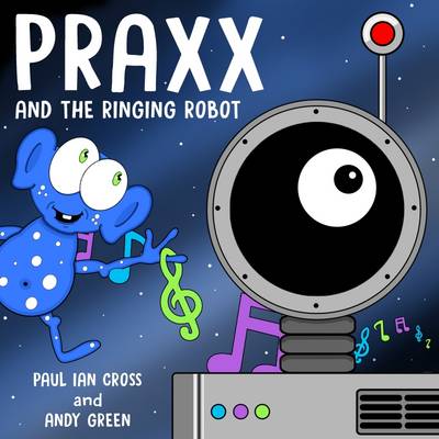 Book cover for Praxx and the Ringing Robot