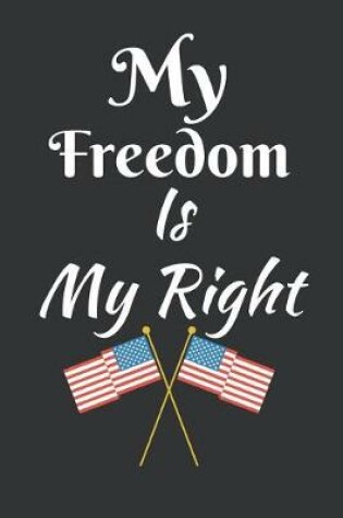 Cover of My Freedom Is My Right