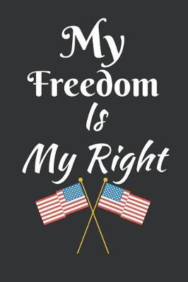 Book cover for My Freedom Is My Right