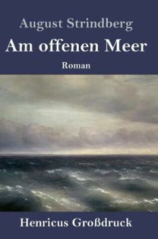 Cover of Am offenen Meer (Großdruck)