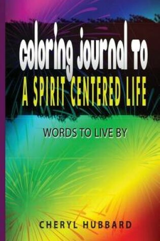 Cover of Coloring Journal to A Spirit Centered Life