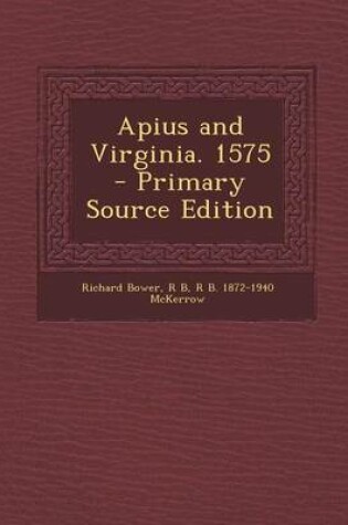 Cover of Apius and Virginia. 1575 - Primary Source Edition