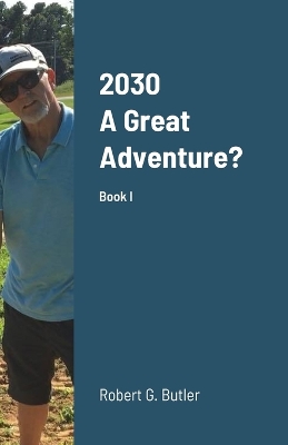 Book cover for 2030 A Great Adventure?