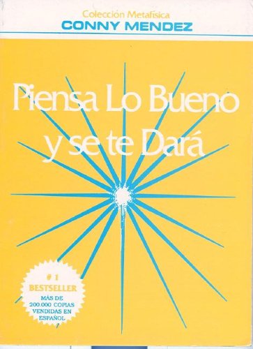 Cover of Piensa Lo Bueno y Se Te Dara