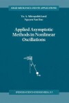 Book cover for Applied Asymptotic Methods in Nonlinear Oscillations