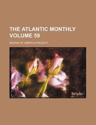 Book cover for The Atlantic Monthly Volume 59