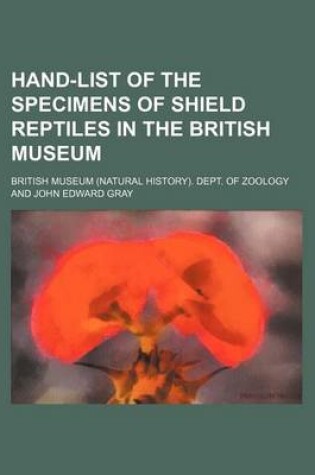 Cover of Hand-List of the Specimens of Shield Reptiles in the British Museum