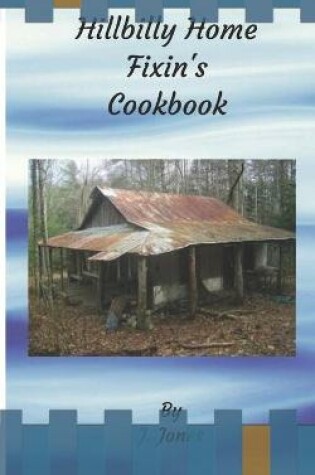 Cover of Hillbilly Home Fixin's Cookbook