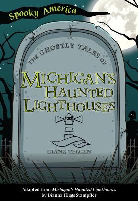 Cover of The Ghostly Tales of Michigan's Haunted Lighthouses