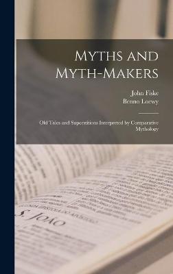 Book cover for Myths and Myth-makers