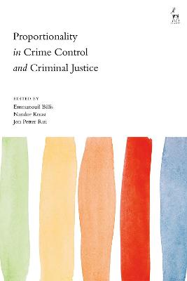 Cover of Proportionality in Crime Control and Criminal Justice