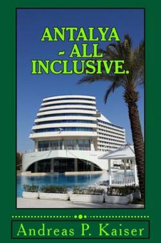 Cover of Antalya - All inclusive.