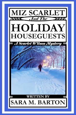 Book cover for Miz Scarlet and the Holiday Houseguests