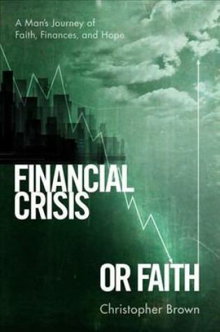 Cover of Financial Crisis or Faith