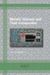 Book cover for Metallic Glasses and Their Composites