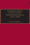 Book cover for Katherine Philips (1631/2–1664): Printed Publications 1651–1664