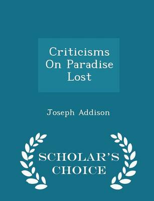 Book cover for Criticisms on Paradise Lost - Scholar's Choice Edition