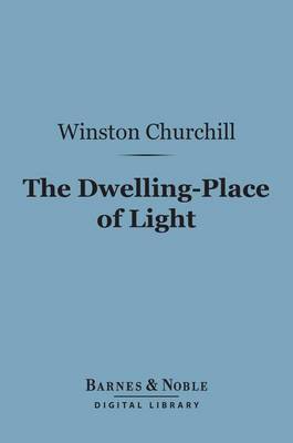 Book cover for The Dwelling-Place of Light (Barnes & Noble Digital Library)