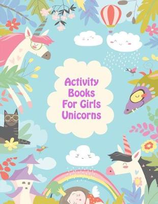 Book cover for Activity Books for Girls Unicorns