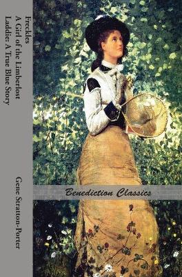 Book cover for Freckles, A Girl of the Limberlost AND Laddie