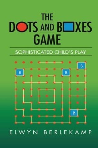 Cover of The Dots and Boxes Game