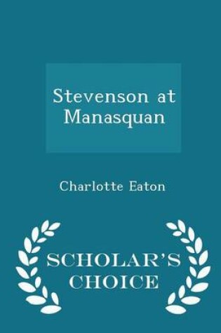 Cover of Stevenson at Manasquan - Scholar's Choice Edition