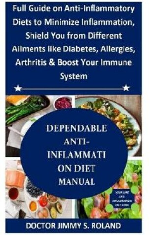 Cover of Dependable Anti-Inflammation Diet Manual