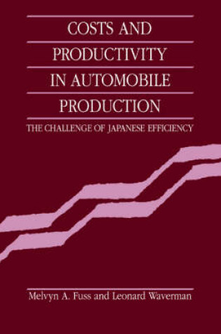 Cover of Costs and Productivity in Automobile Production
