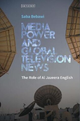 Cover of Media Power and Global Television News