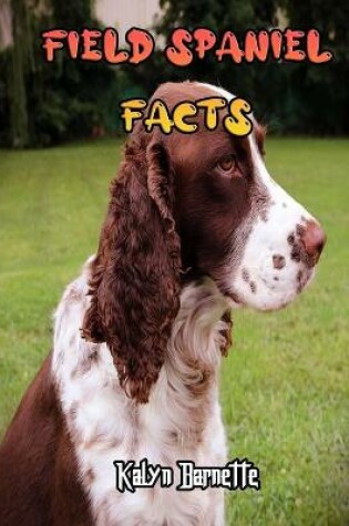 Cover of Field Spaniel Facts