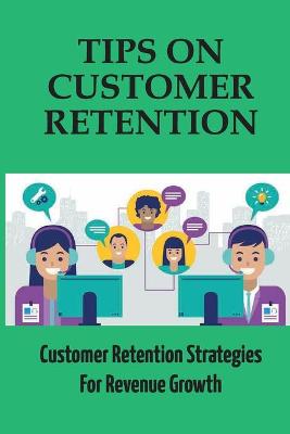 Cover of Tips On Customer Retention