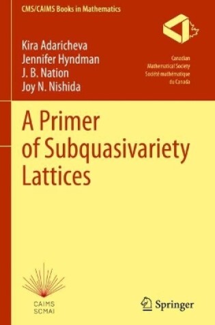 Cover of A Primer of Subquasivariety Lattices