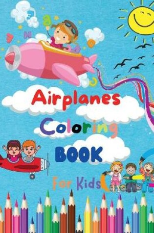 Cover of Airplanes Coloring Book For Kids