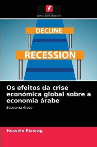 Cover of Os efeitos da crise económica global sobre a economia árabe