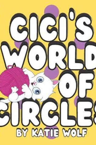 Cover of Cici's World of Circles