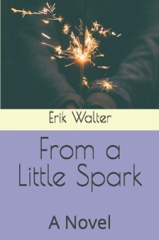 Cover of From a Little Spark