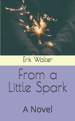 Cover of From a Little Spark