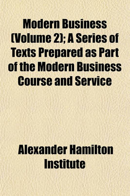 Book cover for Modern Business (Volume 2); A Series of Texts Prepared as Part of the Modern Business Course and Service